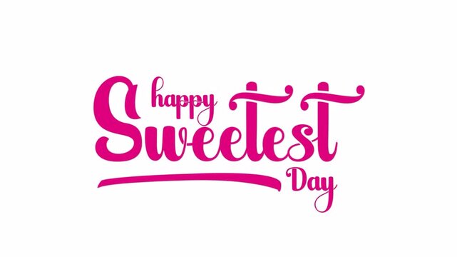 Happy Sweetest Day handwritten calligraphy animation, pink romantic lettering for love celebration and greeting card design with alpha channel transparent background - Powered by Adobe