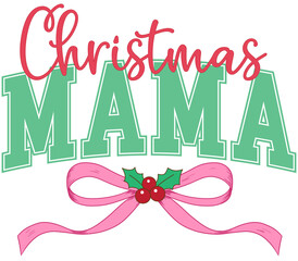 Obraz premium Christmas Mama Mom Mother Varsity Coquette text