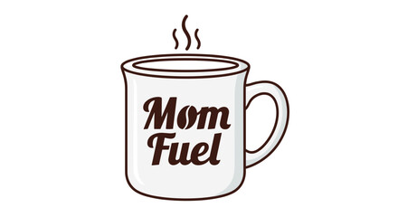 White ceramic mug with "Mom Fuel" slogan, featuring steaming hot coffee, a perfect humorous gift for mothers on transparent background, vector illustration svg.