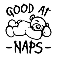 Good at Naps Teddy Bear Tired Animal Sleeping Napping