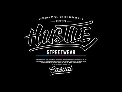 Hustle Streetwear Casual Typography Urban Fashion Apparel Design Vector, design t-shirt streetwear clothing, vector typography, perfect for modern apparel