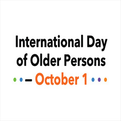 International Day of Older Persons T-Shirt Design Vector, Grandparents Respect, October 1 Celebration