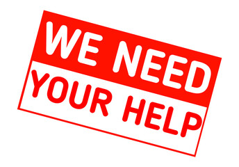 Red and White We Need Your Help Sign - Transparent PNG,