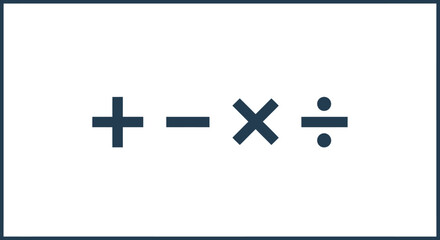 Basic Mathematical Operations Symbols: Plus Minus Multiply Divide.