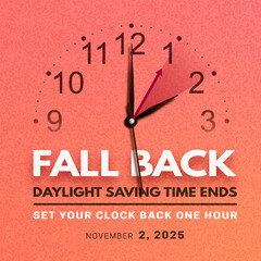 Fall back. Daylight saving time ends banner with realistic clock hands on orange background. Post design with text reminder of time change to one hour back for social network. Vector illustration