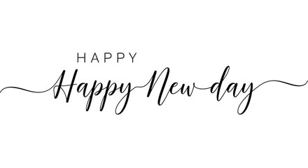 Stylish Happy New Day calligraphy design perfect for greeting cards, invitations, or social media posts, elegant