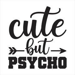 cute hut psycho typography vector eps file.