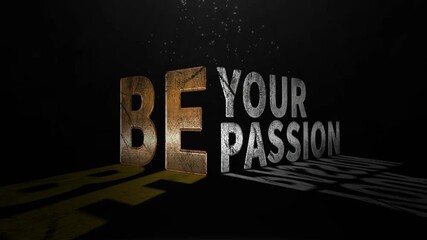 Be your passion text animation with golden and silver effect on black background. Motivational quote - Powered by Adobe