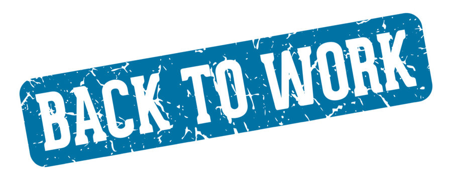 back to work rectangular sign. back to work stamp