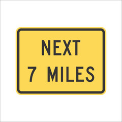 Street Sign. Traffic Sign.  NEXT 7 MILES