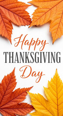 Orange and yellow autumn leaves frame a "Happy Thanksgiving Day" message on a white background, symbolizing autumn harvest and gratitude