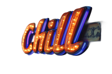 Glowing LED Wall Sign Saying Chill Isolated on transparent background