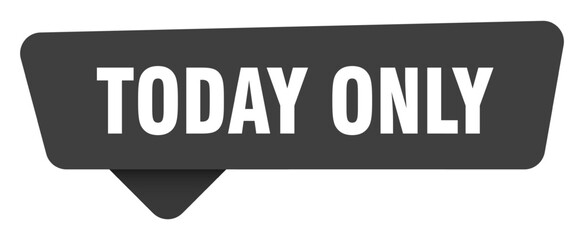 today only black sign isolated on transpatent background. today only sticker