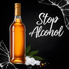 Alcohol bottle with broken glass background and "Stop Alcohol" text  design banner