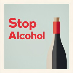 Stop alcohol message with wine bottle illustration in minimal style  