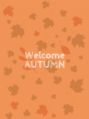 Welcome Autumn with Falling Leaves on Orange Background