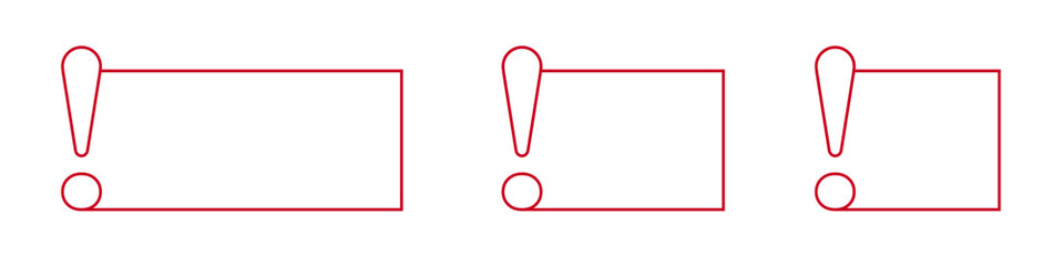Red exclamation mark icons with rectangular borders.