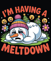 I,m Having A Meltdown A Christmas T Shirt Design