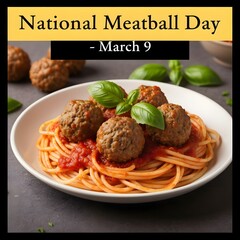 National Meatball Day – March 9 Spaghetti and Meatballs Photo