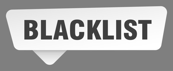 blacklist sign. blacklist white sticker isolated on gray background