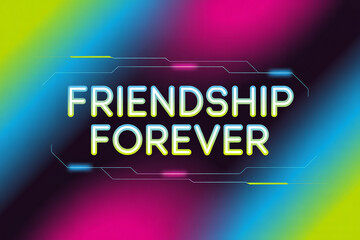 Celebrate enduring connections with vibrant, neon-glowing "Friendship Forever" text, perfect for dynamic social media posts and celebratory designs, capturing lasting bonds with modern energy.