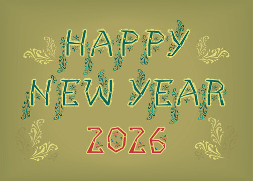 Folk Art New Year 2026. Greeting Card. Vintage Happy New Year 2026. Its artistic green letters and bold red number are embellished with charming folk botanical decor. 