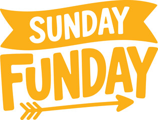 Sunday Funday text with arrow on white background weekend holiday