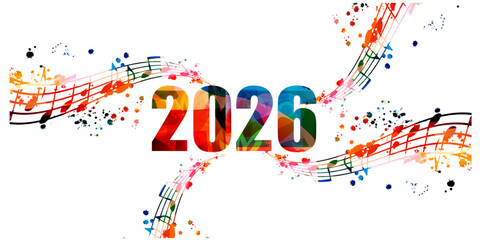 Happy 2026 New Year colorful vector illustration. Happy New Year banner with musical notes for seasonal holiday greeting cards, flyers and party invitations