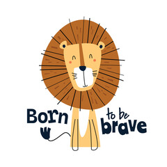 Adorable cute lion vector illustration poster with quote 'Born to be Brave'. Perfect for kids room wall art, nursery decoration, motivational animal print, and baby artwork © NEMR Studio