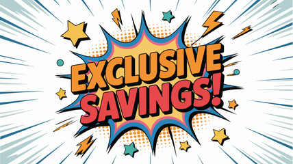 Unbeatable exclusive savings burst with vibrant comic book style exploding stars and lightning bolts for ultimate sale promotion and advertising impact
