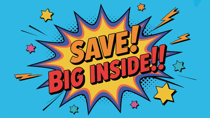 Vibrant comic book explosion announcing huge savings inside, perfect for retail promotions and eye catching ads, grab attention with this bold sale announcement now