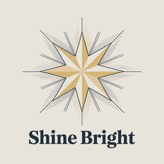 Shine bright golden starburst emblem with radiant rays and inspirational message perfect for motivational concepts and positive branding vector