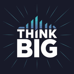 Think big motivational graphic with abstract growth chart and inspiring rays for business success concepts vector