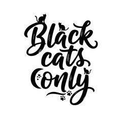 The silhouette design spells out the words 'black cats only' and is decorated with small cats and paw prints on a white backdrop.