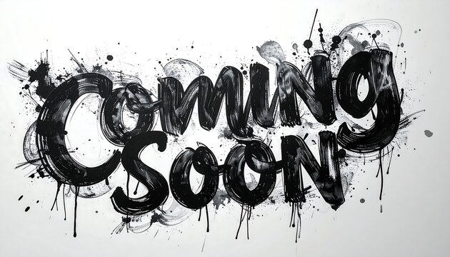 Bold, artistic "Coming Soon" announcement