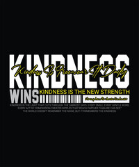 Kindness Typography T Shirt Design Inspiring Daily Positive Message Graphic