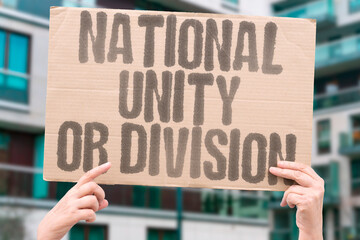 “National Unity Or Division” The same slogan sparks pride and protest.NATION. UNITY. DIVISION. PATRIOTISM. CONFLICT. EUROPE.