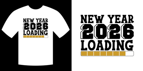 New Year 2026 Loading Design: A clean and modern graphic displays the words New Year 2026 Loading, accompanied by a progress bar on a t-shirt, symbolizing anticipation.