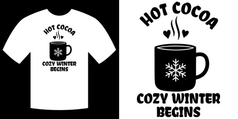 Cozy Winter Begins - Hot Cocoa Design: A simple and charming graphic t-shirt design showcases a steaming mug of hot cocoa, with the message Cozy Winter Begins, evoking warmth and comfort.