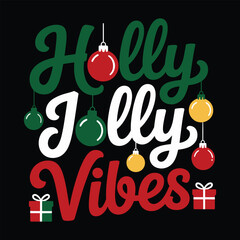 Holly Jolly Vibes T Shirt Design Holiday Party Christmas Graphic