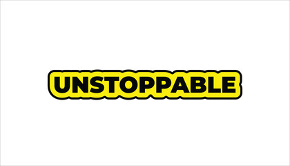 unstoppable_ motivational inspirational sticker