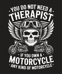 You do not need a therapist if you own a motorcycle any kind of motorcycle