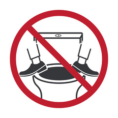 Isolated prohibition sign shoes standing on toilet seat, safety warning sign for restroom use, do not stand on toilet seat