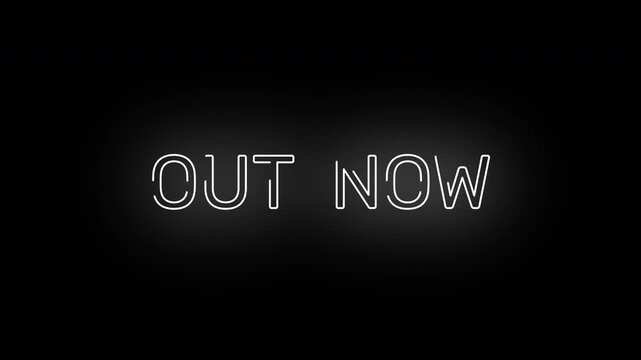 Animated &ldquo;Out Now&rdquo; typographic text with glowing outline effect, dynamic 4K motion design on black background in stylish linear style.