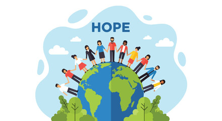 Flat style vector illustration of diverse people holding hands around the Earth with the word hope, symbolizing unity, peace, global cooperation, and a brighter future for humanity