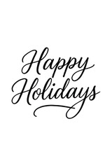 Happy Holidays Greeting Card With Elegant Script Calligraphy On White Background