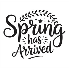 Sprung has aurived. typography vector eps file.