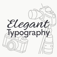 Elegant typography design featuring a vintage camera and a modern dslr camera on a tripod symbolizing photography and creative expression