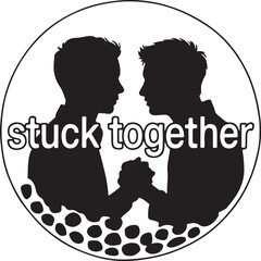 Two silhouetted male figures holding hands facing each other with text stuck together inside a circle vector