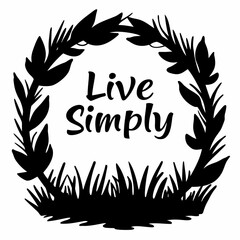 Minimalist Art Print with Inspiring Quote 'Live Simply' Framed by Nature